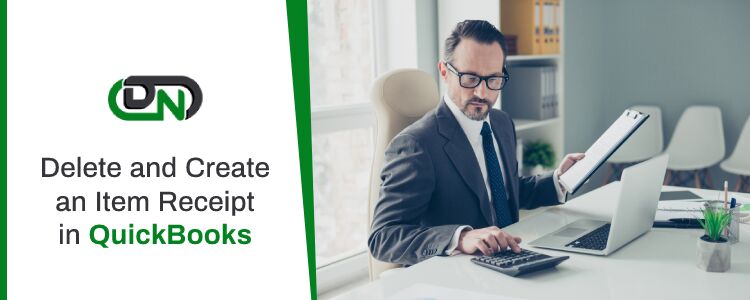 Delete and Create an Item Receipt in QuickBooks Delete and Create an Item Receipt in QuickBooks